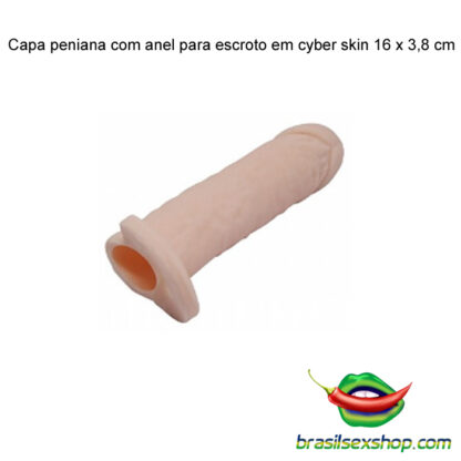 Capa peniana com anel para escroto em cyber skin 16 x 3,8 cm