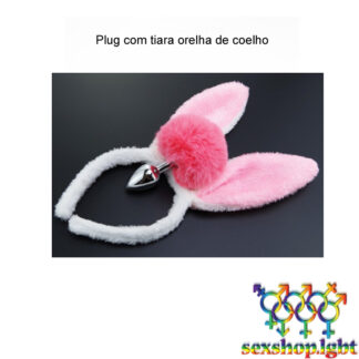 Plug com tiara orelha de coelho