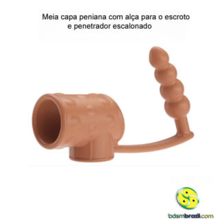 Meia capa peniana com alça para o escroto e penetrador escalonado